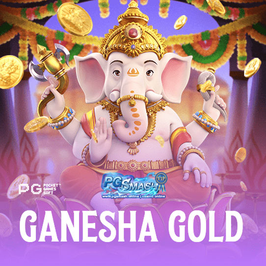 PG Game 777 สล็อต ออนไลน์ Ganesha Gold Best