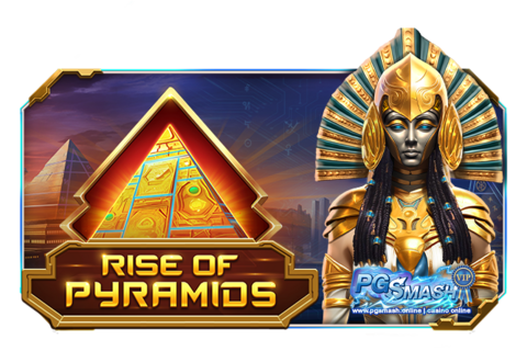 Rise of Pyramids สล็อตเว็บตรง แตกง่าย ฝากถอน Auto ได้เงินจริง อัปเดตเกมใหม่ล่าสุด 2024