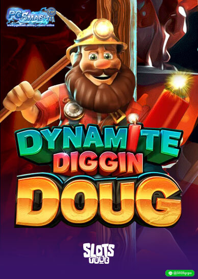 Dynamite Diggin Doug สล็อตเว็บตรง แตกง่าย ไม่มีขั้นต่ำ สล็อตPG